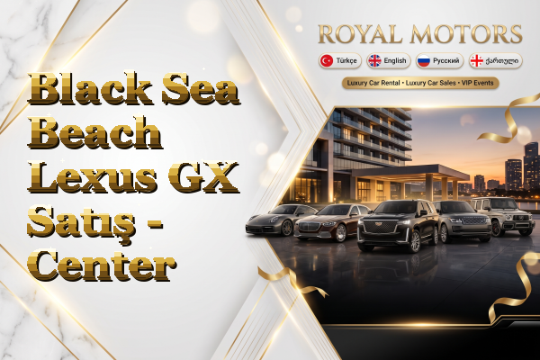 Black Sea Beach Lexus GX Satış - Center