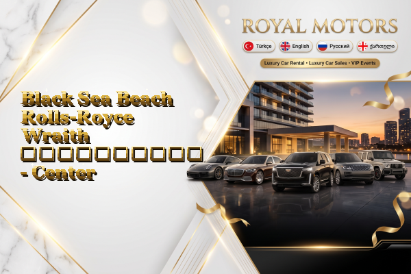 Black Sea Beach Rolls-Royce Wraith გაქირავება - Center