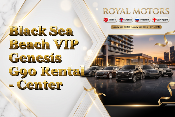 Black Sea Beach VIP Genesis G90 Rental - Center
