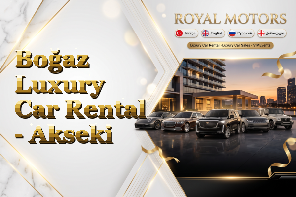 Boğaz Luxury Car Rental - Akseki