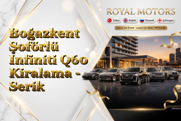 Boğazkent Şoförlü Infiniti Q60 Kiralama - Serik