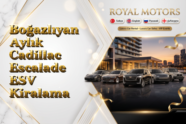 Boğazlıyan Aylık Cadillac Escalade ESV Kiralama