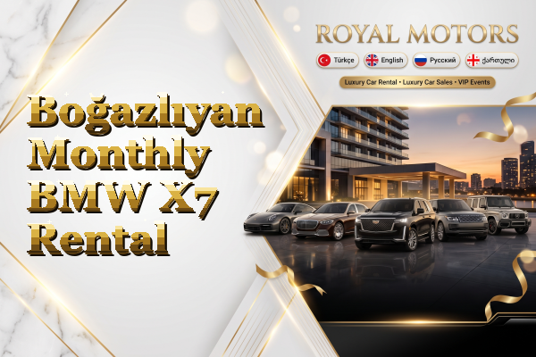 Boğazlıyan Monthly BMW X7 Rental