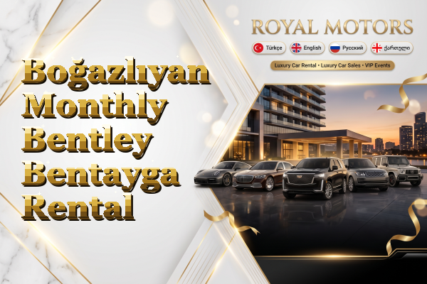 Boğazlıyan Monthly Bentley Bentayga Rental