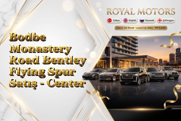 Bodbe Monastery Road Bentley Flying Spur Satış - Center