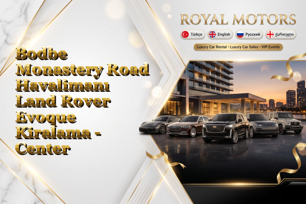 Bodbe Monastery Road Havalimanı Land Rover Evoque Kiralama - Center