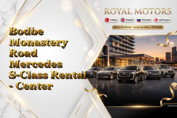 Bodbe Monastery Road Mercedes S-Class Rental - Center