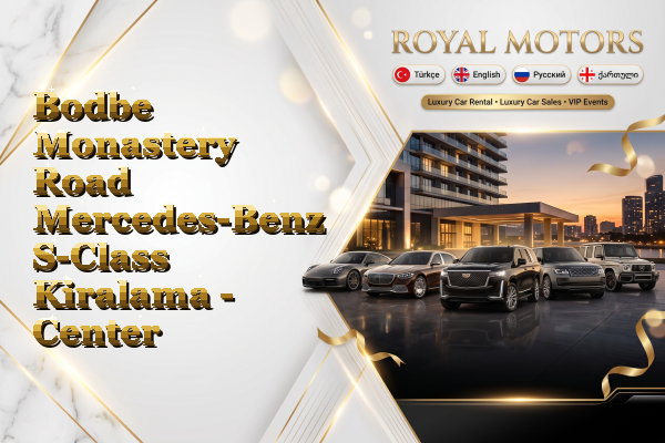 Bodbe Monastery Road Mercedes-Benz S-Class Kiralama - Center