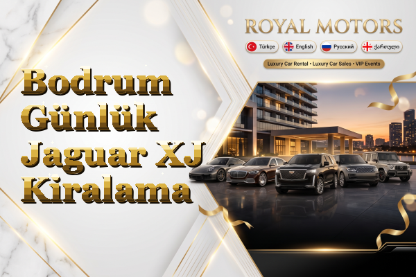 Bodrum Günlük Jaguar XJ Kiralama