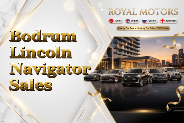 Bodrum Lincoln Navigator Sales