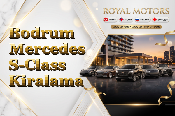 Bodrum Mercedes S-Class Kiralama