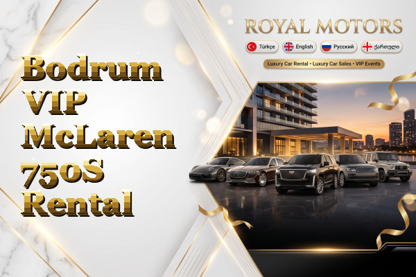 Bodrum VIP McLaren 750S Rental
