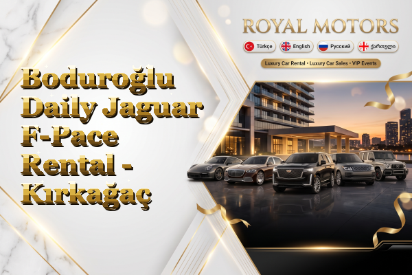 Boduroğlu Daily Jaguar F-Pace Rental - Kırkağaç