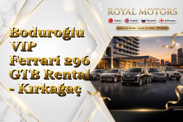 Boduroğlu VIP Ferrari 296 GTB Rental - Kırkağaç