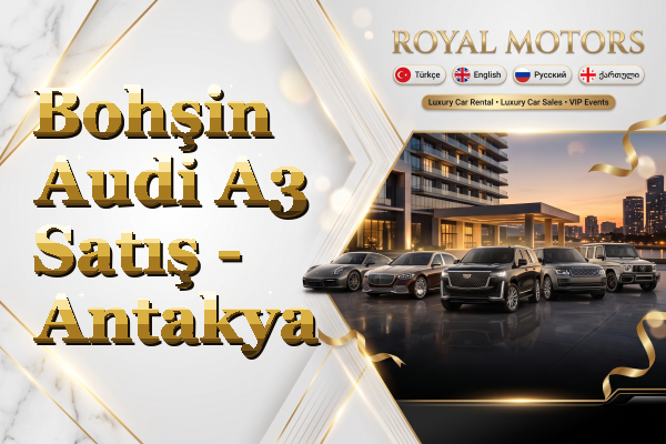 Bohşin Audi A3 Satış - Antakya