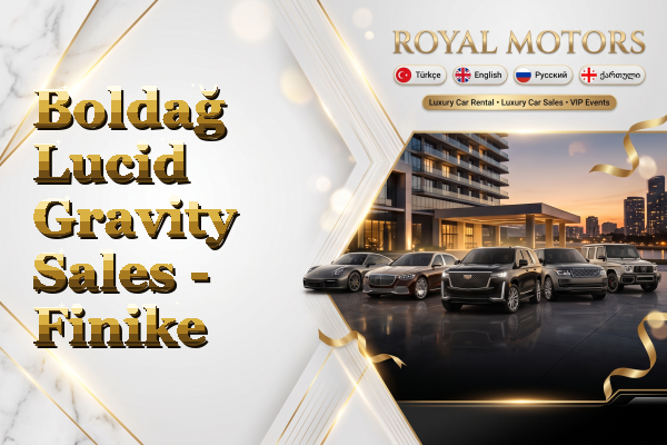 Boldağ Lucid Gravity Sales - Finike