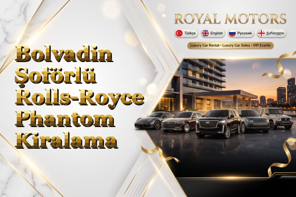 Bolvadin Şoförlü Rolls-Royce Phantom Kiralama