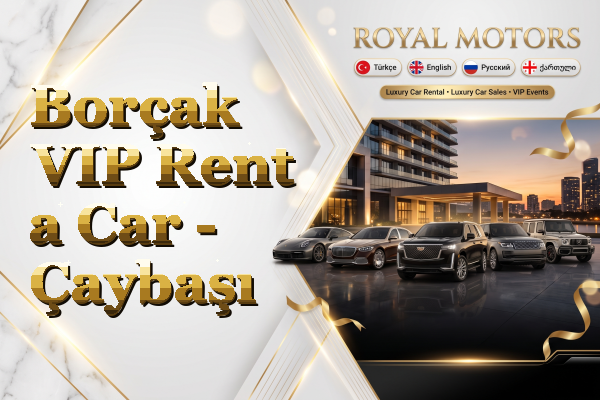Borçak VIP Rent a Car - Çaybaşı