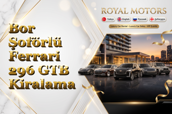 Bor Şoförlü Ferrari 296 GTB Kiralama