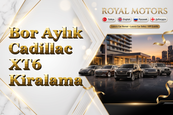 Bor Aylık Cadillac XT6 Kiralama