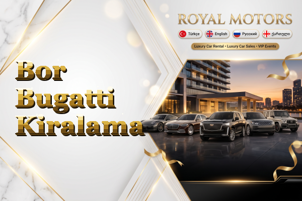 Bor Bugatti Kiralama
