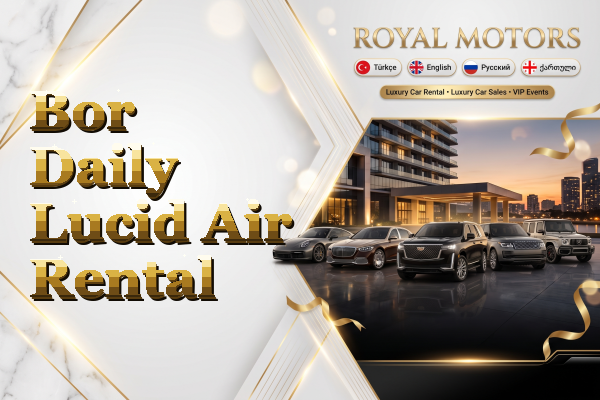 Bor Daily Lucid Air Rental