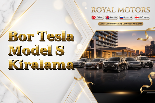 Bor Tesla Model S Kiralama
