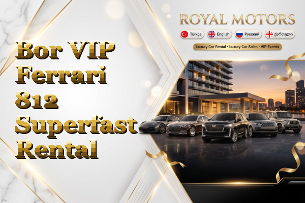 Bor VIP Ferrari 812 Superfast Rental