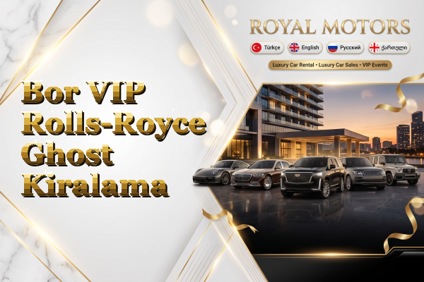 Bor VIP Rolls-Royce Ghost Kiralama