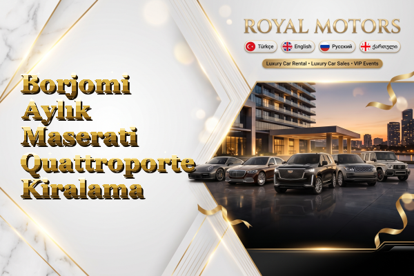 Borjomi Aylık Maserati Quattroporte Kiralama