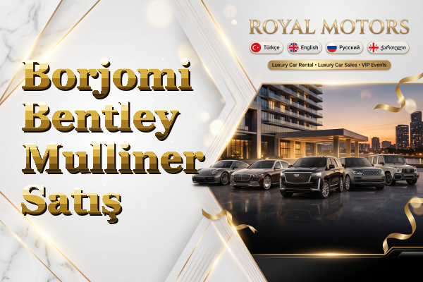Borjomi Bentley Mulliner Satış