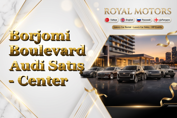 Borjomi Boulevard Audi Satış - Center