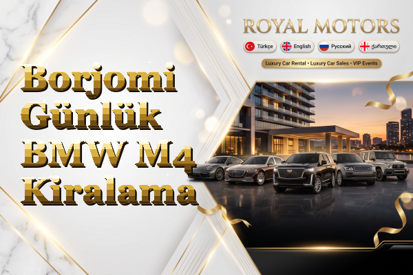 Borjomi Günlük BMW M4 Kiralama