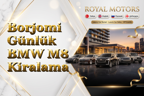 Borjomi Günlük BMW M8 Kiralama