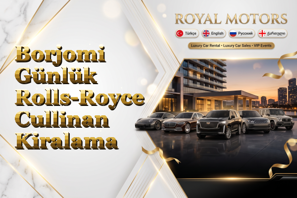 Borjomi Günlük Rolls-Royce Cullinan Kiralama