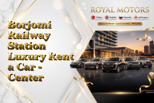 Borjomi Railway Station Luxury Rent a Car - Center