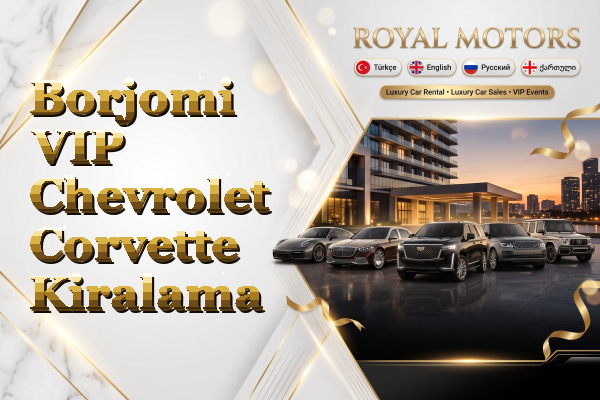 Borjomi VIP Chevrolet Corvette Kiralama