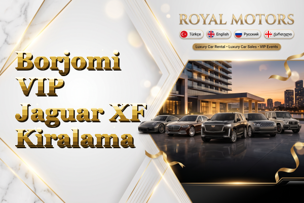 Borjomi VIP Jaguar XF Kiralama