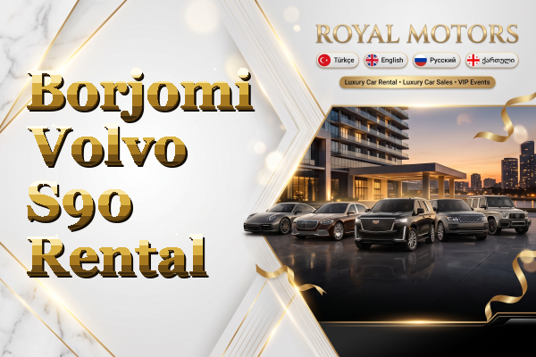 Borjomi Volvo S90 Rental