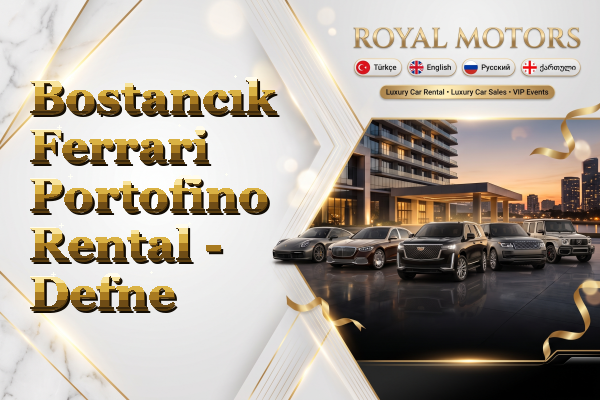 Bostancık Ferrari Portofino Rental - Defne