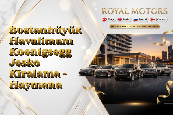 Bostanhüyük Havalimanı Koenigsegg Jesko Kiralama - Haymana