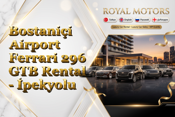 Bostaniçi Airport Ferrari 296 GTB Rental - İpekyolu