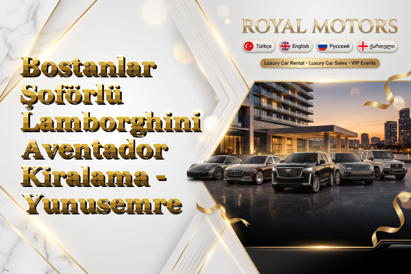 Bostanlar Şoförlü Lamborghini Aventador Kiralama - Yunusemre