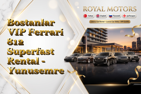 Bostanlar VIP Ferrari 812 Superfast Rental - Yunusemre