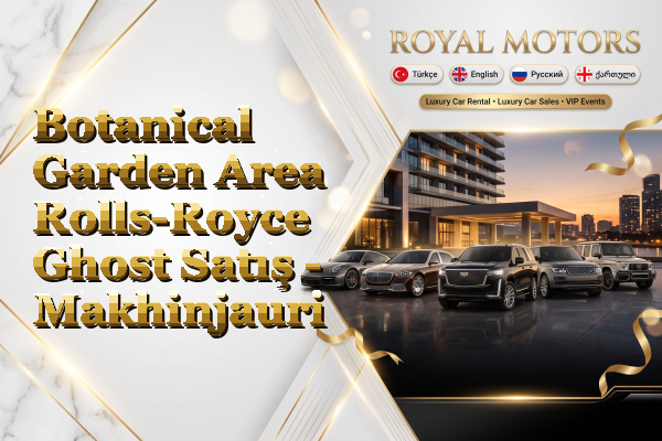 Botanical Garden Area Rolls-Royce Ghost Satış - Makhinjauri