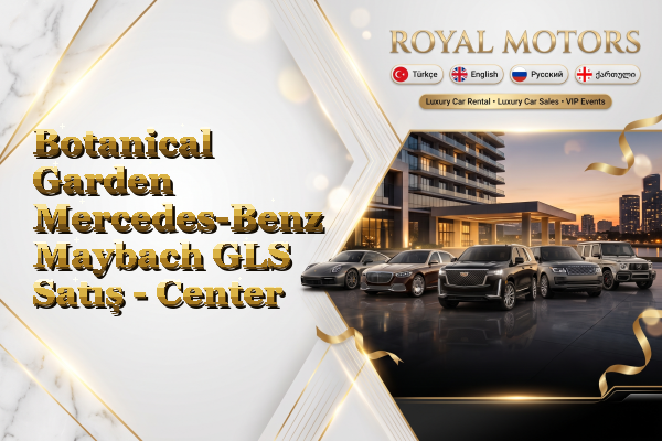 Botanical Garden Mercedes-Benz Maybach GLS Satış - Center