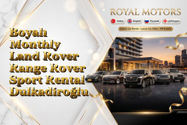 Boyalı Monthly Land Rover Range Rover Sport Rental - Dulkadiroğlu