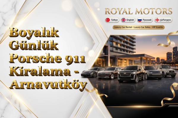 Boyalık Günlük Porsche 911 Kiralama - Arnavutköy