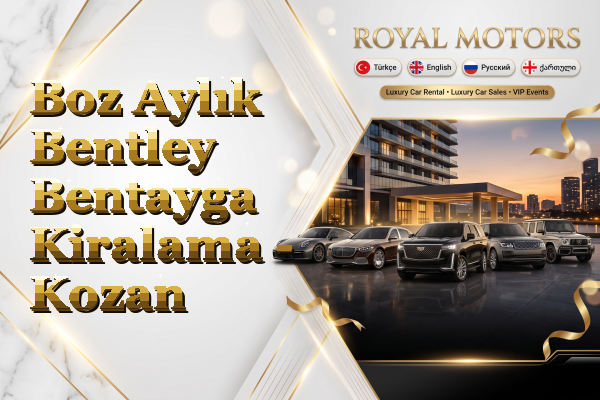 Boz Aylık Bentley Bentayga Kiralama - Kozan