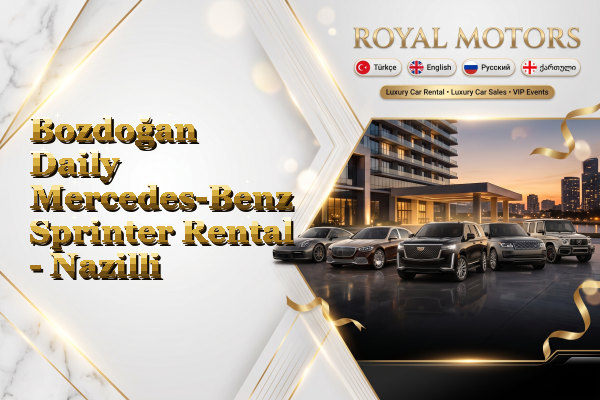 Bozdoğan Daily Mercedes-Benz Sprinter Rental - Nazilli